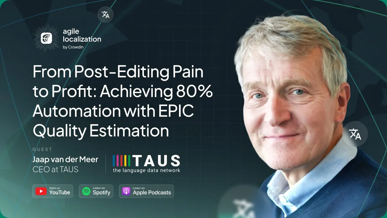 Crowdin Agile Localization podcast with Jaap van der Meer